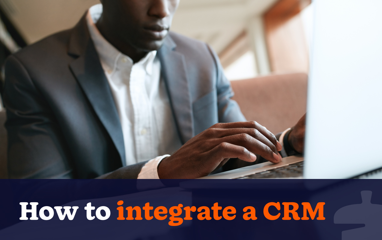 How to integrate a CRM