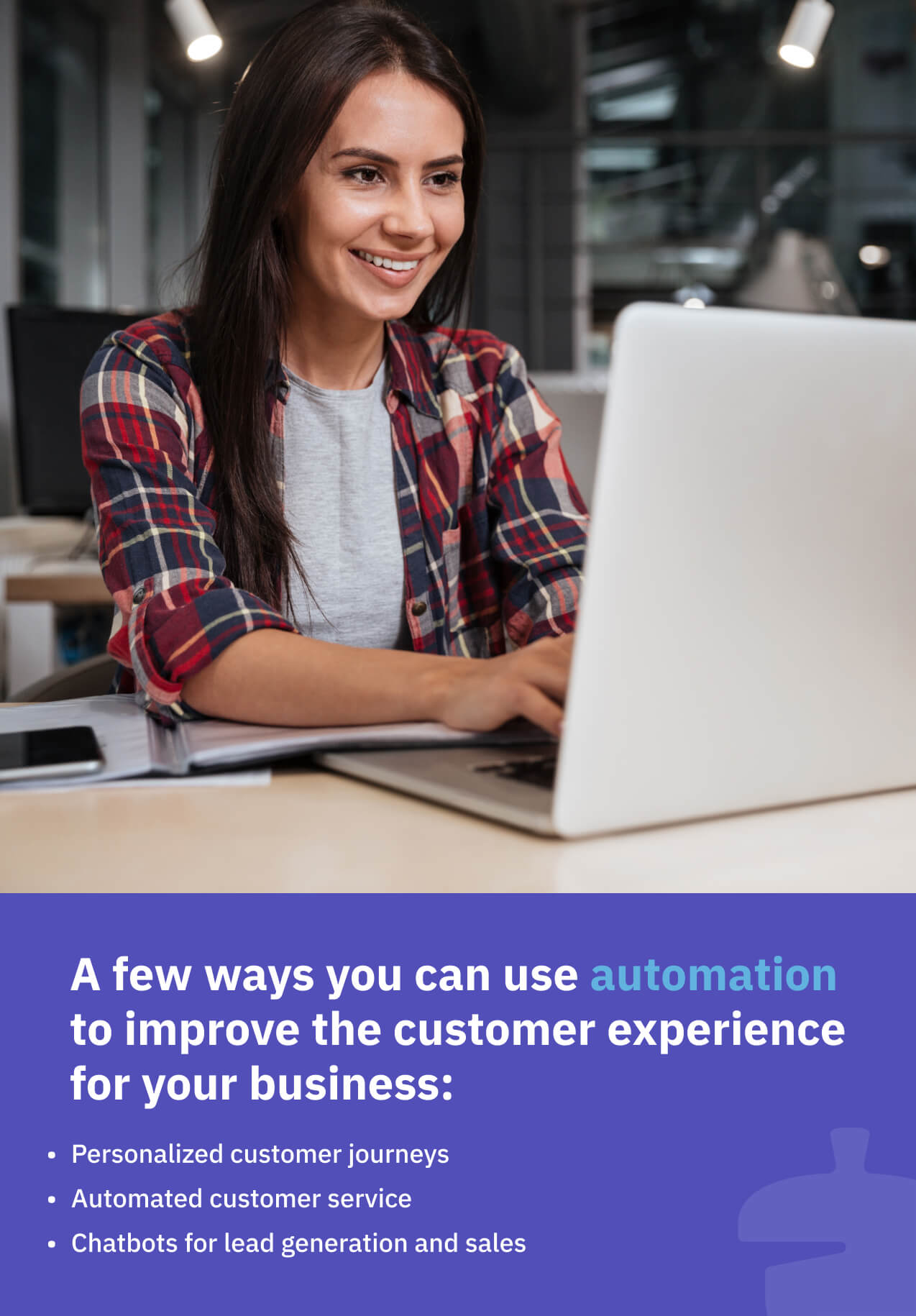 Using automation to improve the customer experience