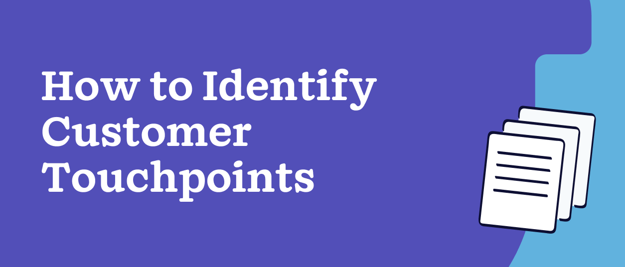 How to Identify Customer Touchpoints