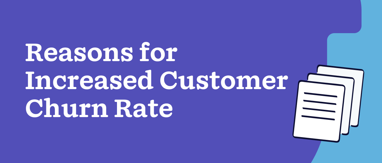 Reasons for increased customer churn rate