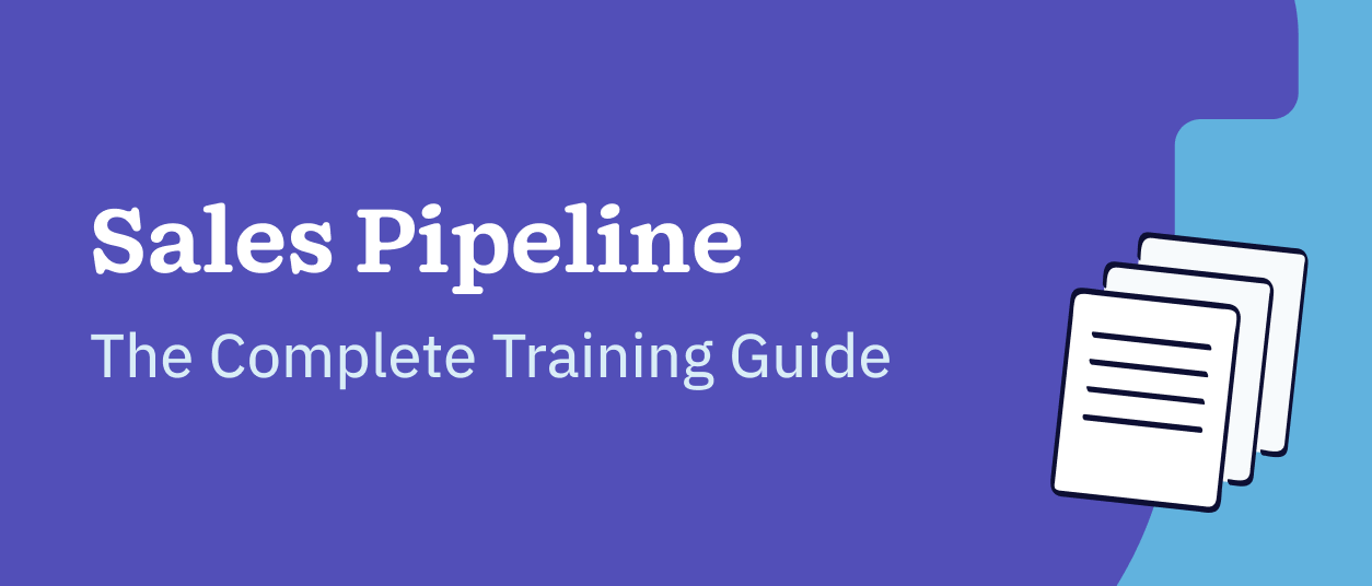 Sales Pipeline Training Guide