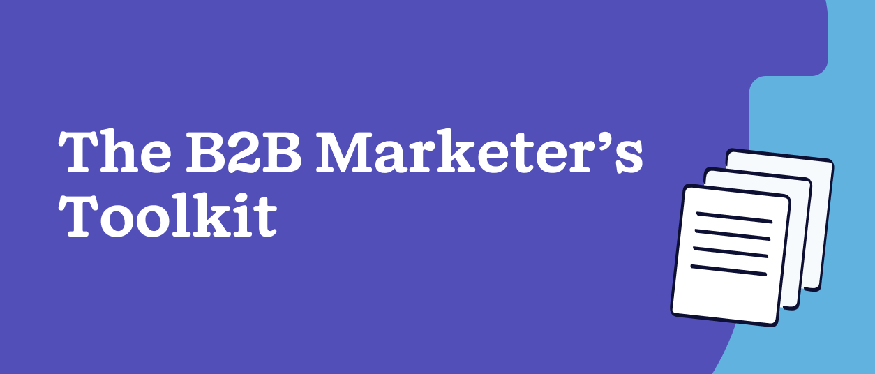 The B2B Marketer's Toolkit